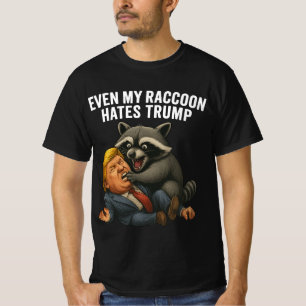 Funny Even My Racoon Hates Trump 2025 Anti-Trump  T-Shirt