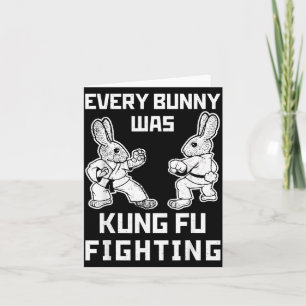 Funny Every Bunny Was Kung Fu Fighting Easter Card