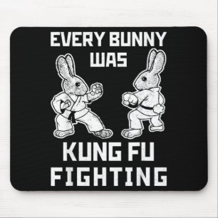 Funny Every Bunny Was Kung Fu Fighting Easter Mouse Pad