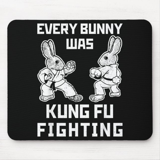 Funny Every Bunny Was Kung Fu Fighting Easter Mouse Pad (Front)