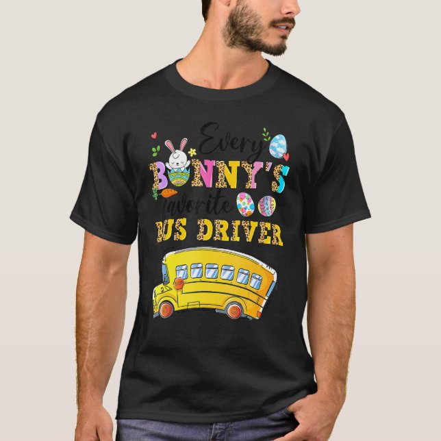 Funny Every Bunny's Favourite Bus Driver Happy Eas T-Shirt (Front)
