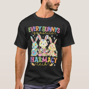 Funny Every Bunny's Favourite Pharmacy Tech Easter T-Shirt