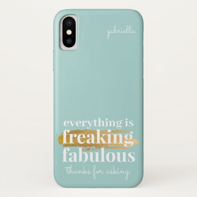 Funny Everything is Fabulous Saying Sarcastic Fun Case-Mate iPhone Case (Back)