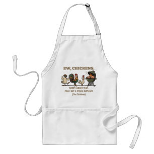 Funny Ew Chickens Steak Get BBQ Grill Humourous Standard Apron