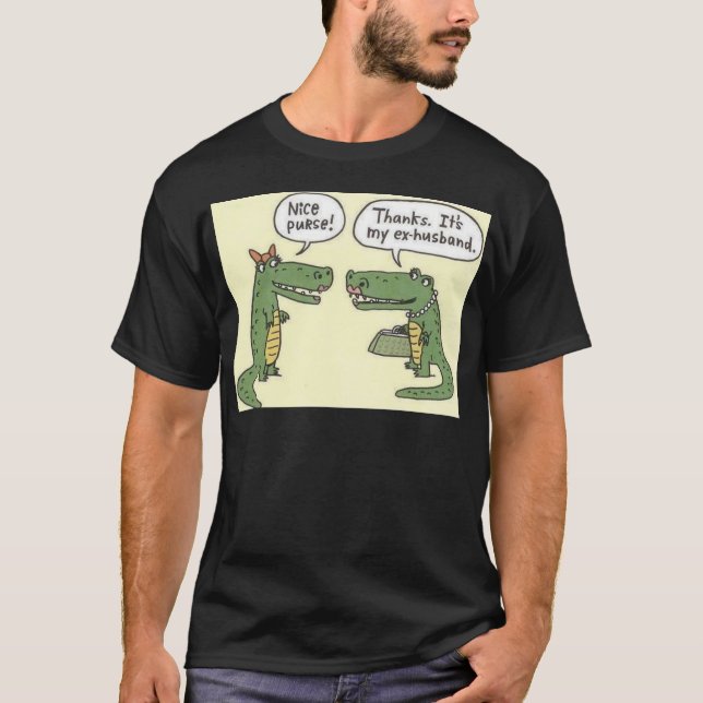 Funny Ex Husband Alligator Purse T-Shirt (Front)