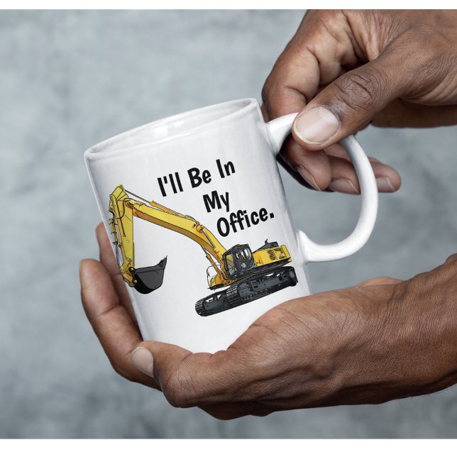 Funny Excavator Heavy Equipment Operator Office Coffee Mug (Funny Excavator Heavy Equipment Coffee)