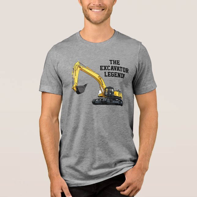 Funny Excavator Legend Heavy Equipment Operator Tri-Blend Shirt (Front)