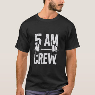 Funny Exercise Lifting Gym Workout Squats 5 AM Cre T-Shirt