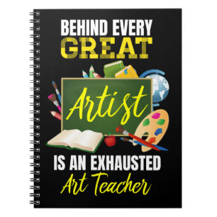 Funny Exhausted Art Teacher Back to School Notebook