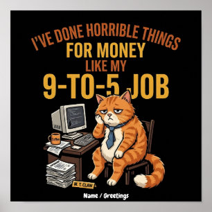 Funny Exhausted Ginger Cat 9-to-5 Work Humour Poster