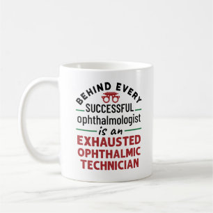 Funny Exhausted Ophthalmic Technician Coffee Mug