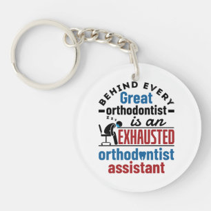 Funny Exhausted Orthodontist Assistant Key Ring