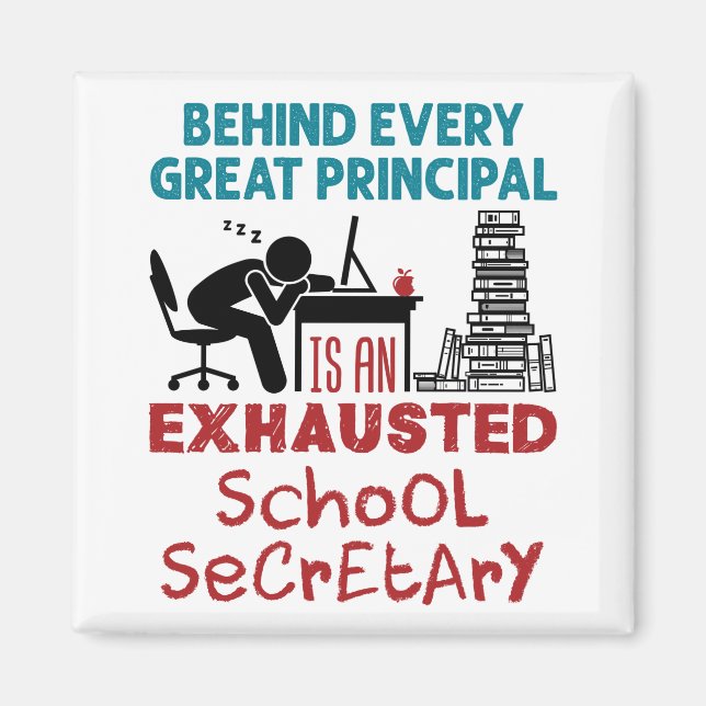 Funny Exhausted School Secretary Appreciation Magnet (Front)