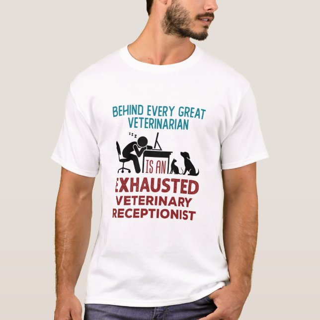 Funny Exhausted Veterinary Receptionist T-Shirt (Front)