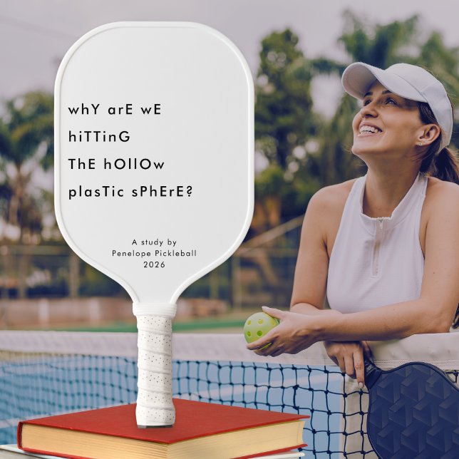 Funny Existential Quirky White Personalised Pickleball Paddle (A funny pickleball paddle featuring an existential quote in black text on white, with custom name)