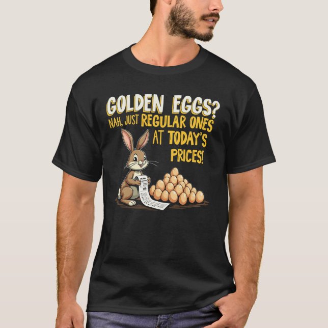 Funny Expensive Eggs Easter T-Shirt (Front)