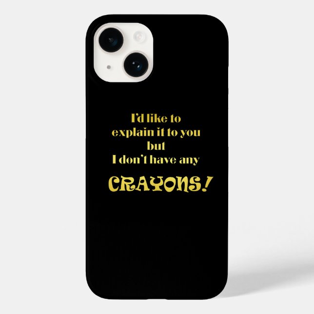 Funny Explain With Crayons Joke Case-Mate iPhone Case (Back)