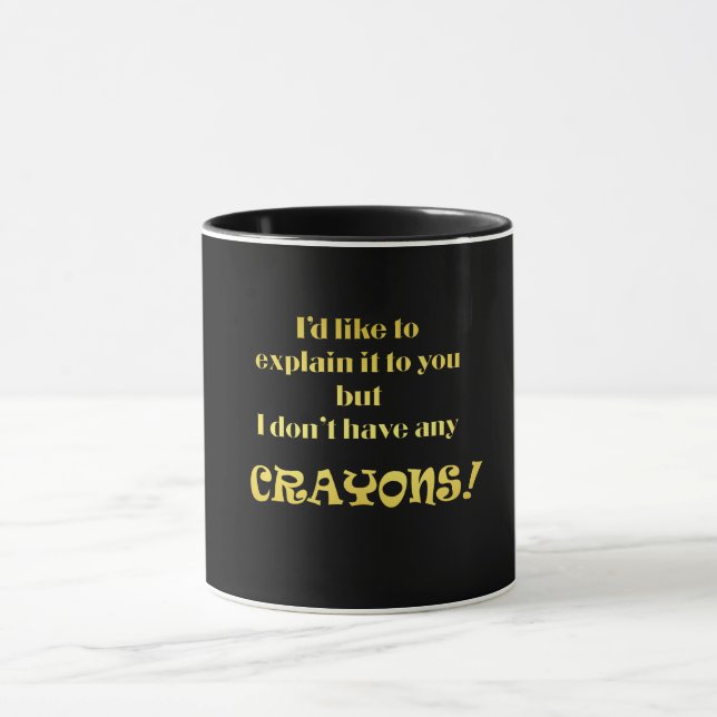 Funny Explain With Crayons Joke Mug (Center)