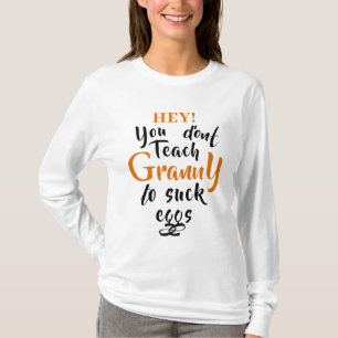 Funny Expression for Granny T-Shirt