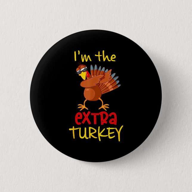 Funny Extra Turkey Matching Family Group Thanksgiv 6 Cm Round Badge (Front)