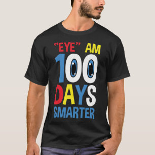 Funny Eye Am 100 Days Smarter for 100th Day of Sch T-Shirt