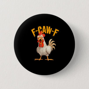 Funny F-Awk-F Chicken F-Caw-F Rooster Pun Retro Vi 6 Cm Round Badge