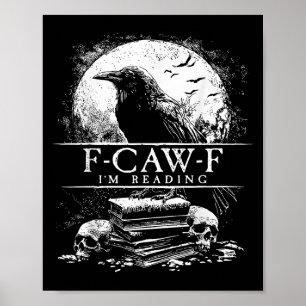 Funny F-caw-f Books Skulls Gothic Poster