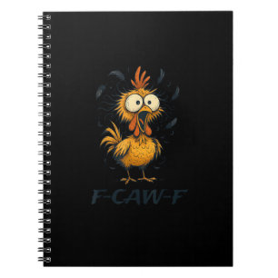 Funny F-Caw-F Chicken Bird F-Caw-F Graphic Minimal Notebook