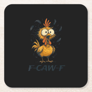 Funny F-Caw-F Chicken Bird F-Caw-F Graphic Minimal Square Paper Coaster