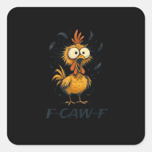 Funny F-Caw-F Chicken Bird F-Caw-F Graphic Minimal Square Sticker