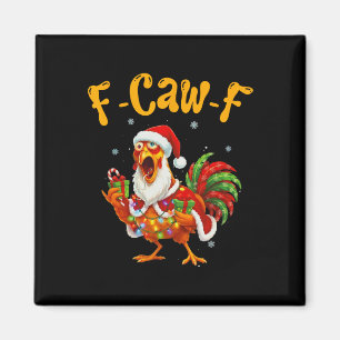 Funny F-caw-f Chicken Christmas Santa Hat Fun Magnet