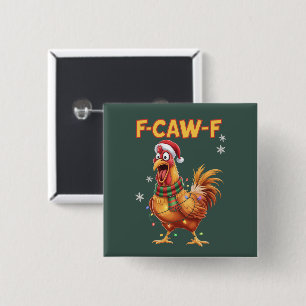 Funny F Caw F Chicken Christmas Screaming Rooster  15 Cm Square Badge