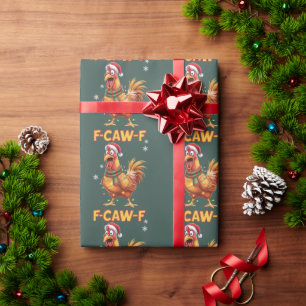 Funny F Caw F Chicken Christmas Screaming Rooster Wrapping Paper