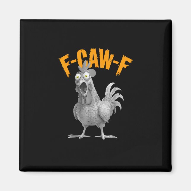 Funny F Caw F Chicken Classic Retro Style Magnet (Front)