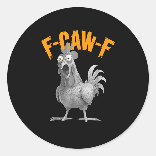 Funny F Caw F Chicken Classic Retro Style Round Sticker (Front)