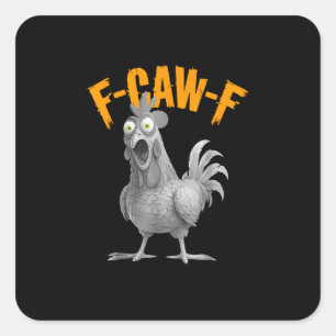 Funny F Caw F Chicken Classic Retro Style Square Sticker