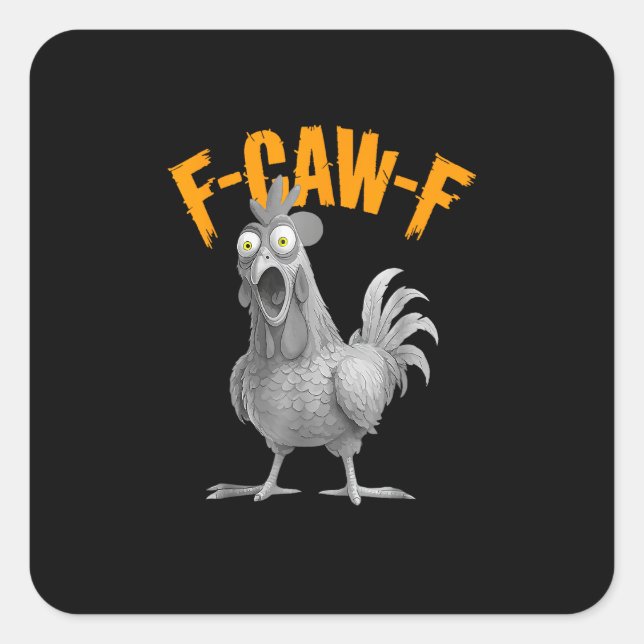 Funny F Caw F Chicken Classic Retro Style Square Sticker (Front)
