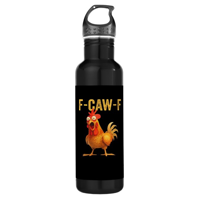 Funny F Caw F Chicken Creative Casual Design 710 Ml Water Bottle (Front)
