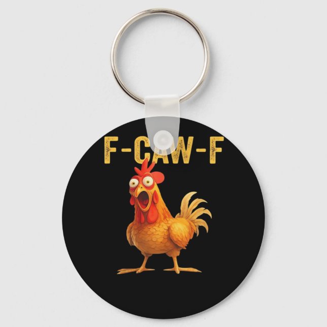 Funny F-Caw-F Chicken Creative Casual Key Ring (Front)