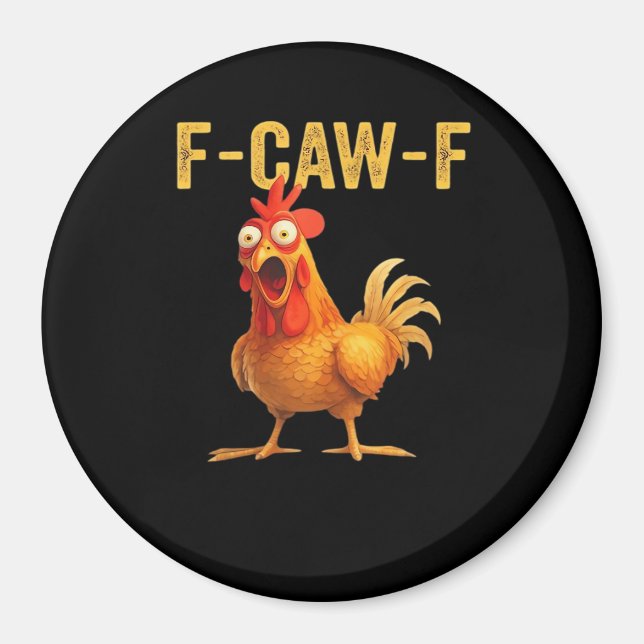 Funny F-Caw-F Chicken Creative Casual Magnet (Front)