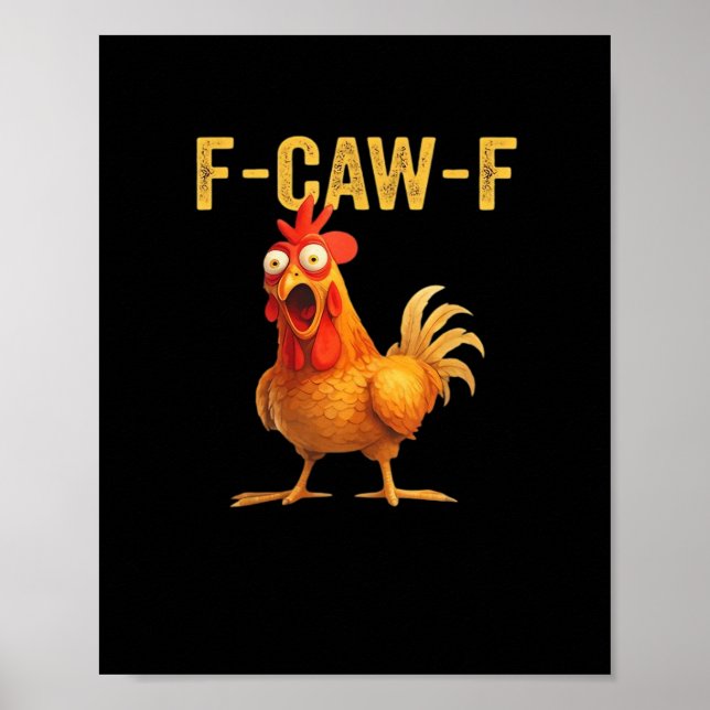 Funny F-Caw-F Chicken Creative Casual Poster (Front)