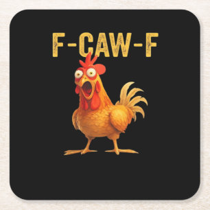 Funny F-Caw-F Chicken Creative Casual Square Paper Coaster