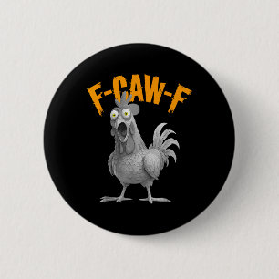 Funny F-caw-f Chicken F C A W F Chicken 6 Cm Round Badge