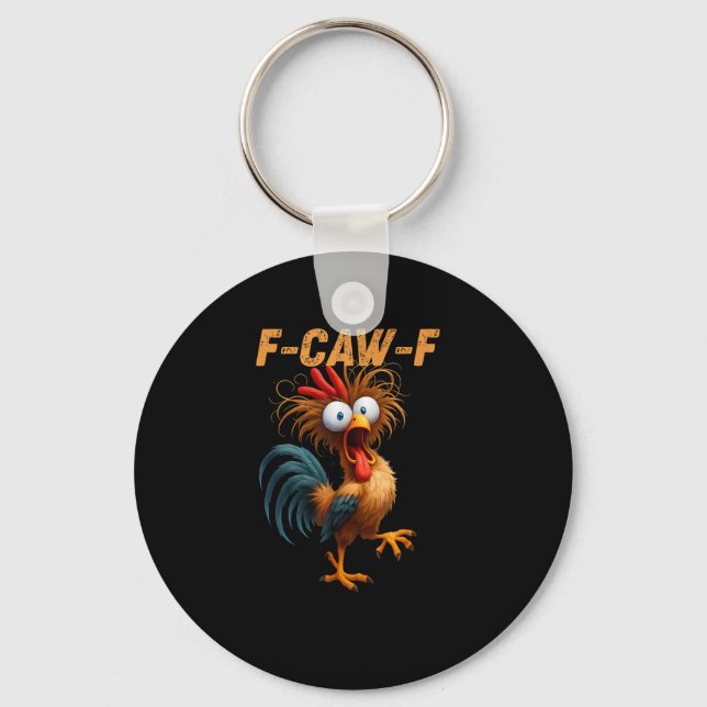 Funny F-Caw-F Chicken F-Caw-F Chicken Aesthetic Ca Key Ring (Front)
