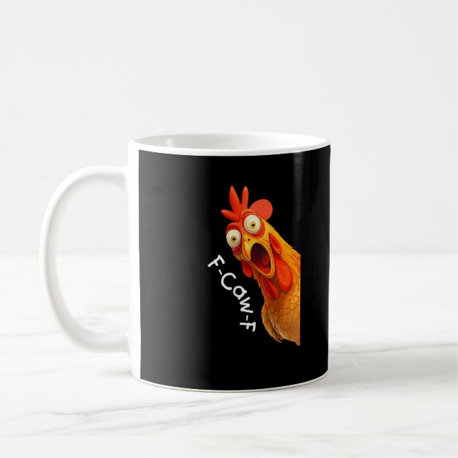 Funny F-Caw-F Chicken F-Caw-F Chicken Creative Cas Coffee Mug (Left)