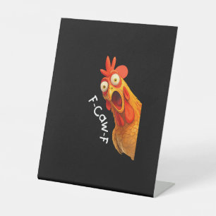 Funny F-Caw-F Chicken F-Caw-F Chicken Creative Cas Pedestal Sign