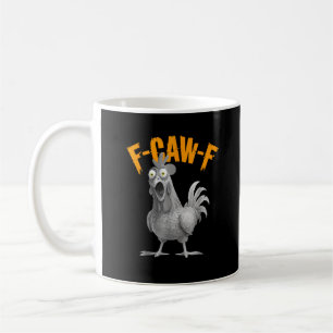 Funny F-Caw-F Chicken F-Caw-F Chicken Retro Classi Coffee Mug