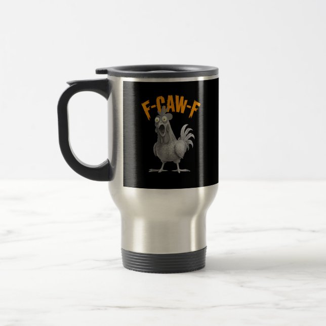 Funny F-Caw-F Chicken F-Caw-F Chicken Retro Classi Travel Mug (Left)