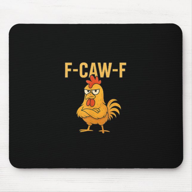 Funny F-Caw-F Chicken F-Caw-F Chicken Rooster Meme Mouse Pad (Front)