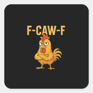 Funny F-Caw-F Chicken F-Caw-F Chicken Rooster Meme Square Sticker